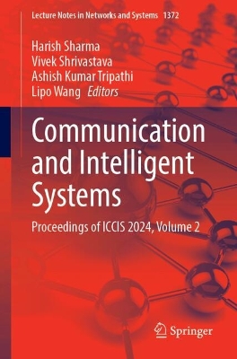 Communication and Intelligent Systems: Proceedings of ICCIS 2024, Volume 2