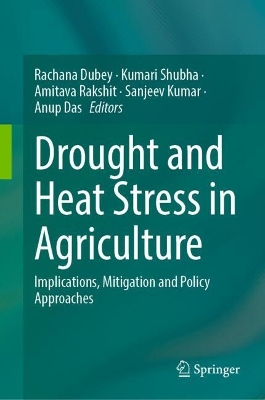 Drought and Heat Stress in Agriculture: Implications, Mitigation and Policy Approaches