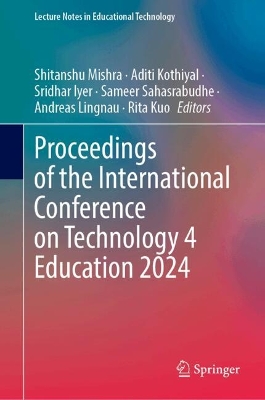 Proceedings of the International Conference on Technology 4 Education 2024