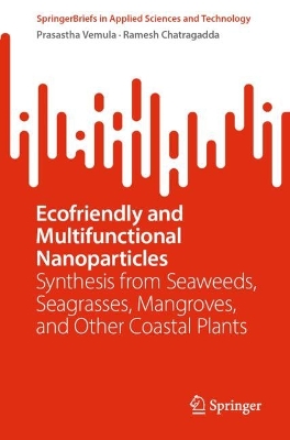 Ecofriendly and Multifunctional Nanoparticles: Synthesis from Seaweeds, Seagrasses, Mangroves, and Other Coastal Plants
