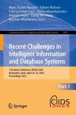 Recent Challenges in Intelligent Information and Database Systems: 17th Asian Conference, ACIIDS 2025, Kitakyushu, Japan, April 23-25, 2025,  Proceedings, Part I