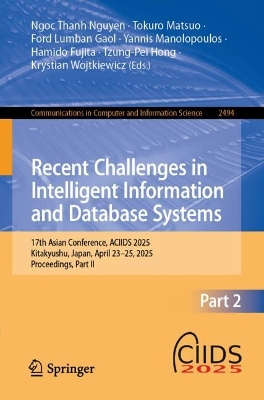 Recent Challenges in Intelligent Information and Database Systems: 17th Asian Conference, ACIIDS 2025, Kitakyushu, Japan, April 23-25, 2025,  Proceedings, Part II