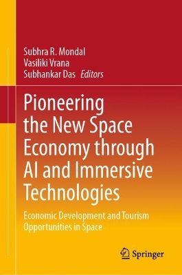 Pioneering the New Space Economy through AI and Immersive Technologies: Economic Development and Tourism Opportunities in Space