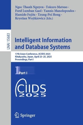 Intelligent Information and Database Systems: 17th Asian Conference, ACIIDS 2025, Kitakyushu, Japan, April 23-25, 2025,  Proceedings, Part I