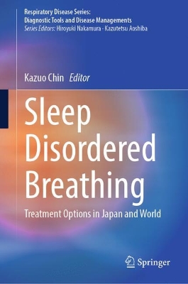 Current State of Sleep Disordered Breathing in Japan and Around the World: Treatment Options in Japan and World