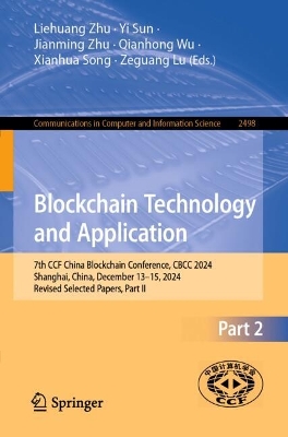 Blockchain Technology and Application: 7th CCF China Blockchain Conference, CBCC 2024, Shanghai, China, December  1315, 2024, Revised Selected Papers, Part II