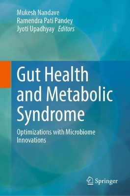 Gut Health and Metabolic Syndrome: Optimizations with Microbiome Innovations