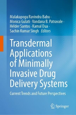 Transdermal Applications of Minimally Invasive Drug Delivery Systems: Current Trends and Future Perspectives