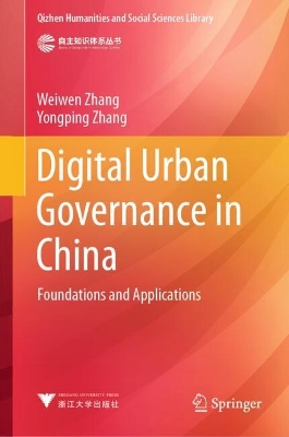 Digital Urban Governance in China: Foundations and Applications
