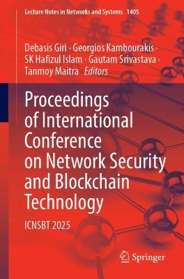 Proceedings of International Conference on Network Security and Blockchain  Technology: ICNSBT 2025