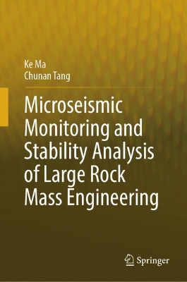 Microseismic Monitoring and Stability Analysis of Large Rock Mass Engineering