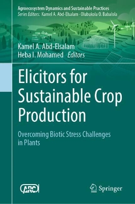 Elicitors for Sustainable Crop Production: Overcoming Biotic Stress Challenges in Plants