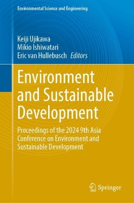 Environment and Sustainable Development: Proceedings of the 2024 9th Asia Conference on Environment and Sustainable  Development