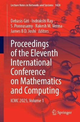 Proceedings of the Eleventh International Conference on Mathematics and  Computing: ICMC 2025, Volume 1
