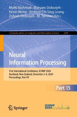 Neural Information Processing: 31st International Conference, ICONIP 2024, Auckland, New Zealand, December  26, 2024, Proceedings, Part XV