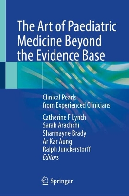 Art of Paediatric Medicine Beyond the Evidence Base: Clinical Pearls from Experienced Clinicians