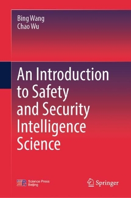 Introduction to Safety and Security Intelligence Science