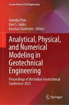 Analytical, Physical, and Numerical Modeling in Geotechnical Engineering: Proceedings of the Indian Geotechnical Conference 2023