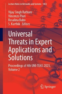 Universal Threats in Expert Applications and Solutions: Proceedings of 4th UNI-TEAS 2025, Volume 2