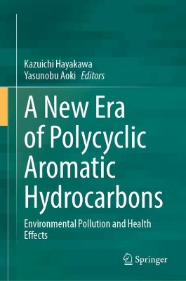 New Era of Polycyclic Aromatic Hydrocarbons: Environmental Pollution and Health Effects