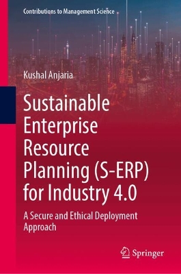 Sustainable Enterprise Resource Planning (S-ERP) for Industry 4.0: A Secure and Ethical Deployment Approach