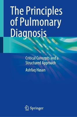 Principles of Pulmonary Diagnosis: Critical Concepts and a Structured Approach