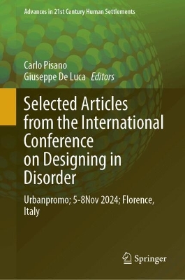 Selected Articles from the International Conference on Designing in Disorder: Urbanpromo; 5-8Nov 2024; Florence, Italy