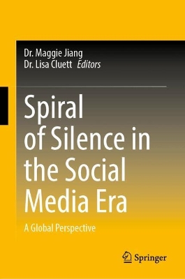 Spiral of Silence in the Social Media Era: A Global Perspective