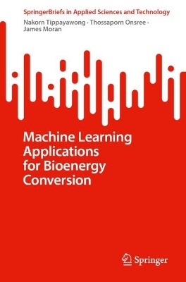 Machine Learning Applications for Bioenergy Conversion