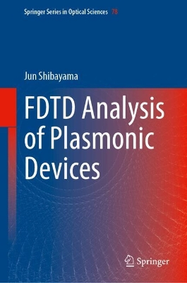 FDTD Analysis of Plasmonic Devices