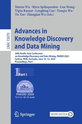 Advances in Knowledge Discovery and Data Mining: 29th Pacific-Asia Conference on Knowledge Discovery and Data Mining, PAKDD  2025, Sydney, NSW, Australia, June 1013, 2025, Proceedings, Part I