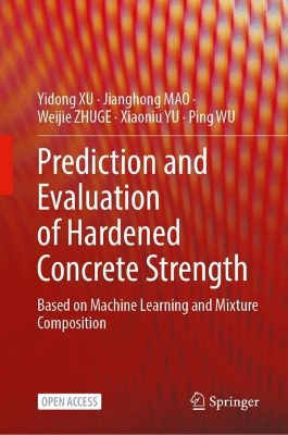 Prediction and Evaluation of Hardened Concrete Strength: Based on Machine Learning and Mixture Composition