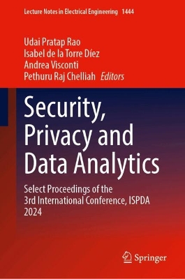 Security, Privacy and Data Analytics: Select Proceedings of the 3rd International Conference, ISPDA 2024