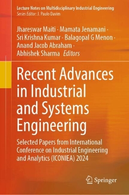 Recent Advances in Industrial and Systems Engineering: Selected Papers from International Conference on Industrial Engineering and  Analytics (ICONIEA) 2024
