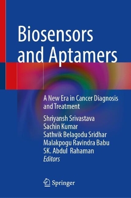 Biosensors and Aptamers: A New Era in Cancer Diagnosis and Treatment