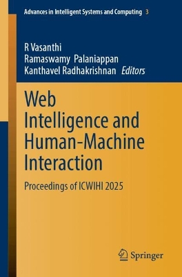 Web Intelligence and Human-Machine Interaction: Proceedings of ICWIHI 2025