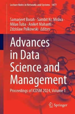 Advances in Data Science and Management: Proceedings of ICDSM 2024, Volume 1