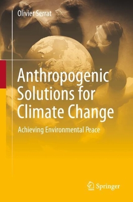 Anthropogenic Solutions for Climate Change: Achieving Environmental Peace