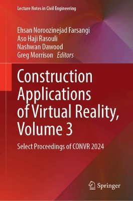 Construction Applications of Virtual Reality, Volume 3: Select Proceedings of CONVR 2024