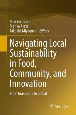 Navigating Local Sustainability in Food, Community, and Innovation: From Grassroots to Global