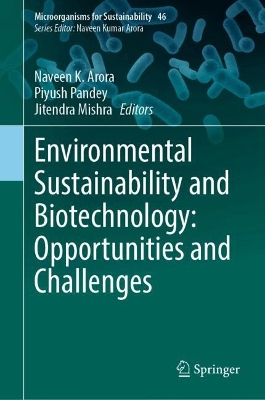 Environmental Sustainability and Biotechnology: Opportunities and Challenges