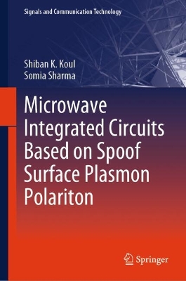 Microwave Integrated Circuits Based on Spoof Surface Plasmon Polariton