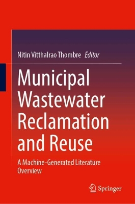 Municipal Wastewater Reclamation and Reuse: A Machine-Generated Literature Overview