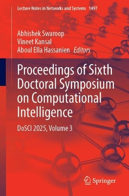 Proceedings of Sixth Doctoral Symposium on Computational Intelligence: DoSCI 2025, Volume 3