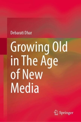 Growing Old in The Age of New Media