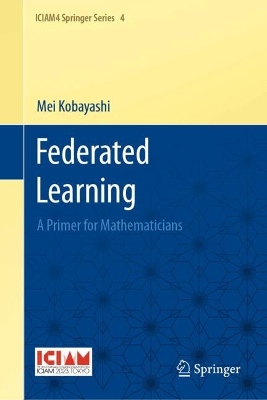 Federated Learning: A Primer for Mathematicians