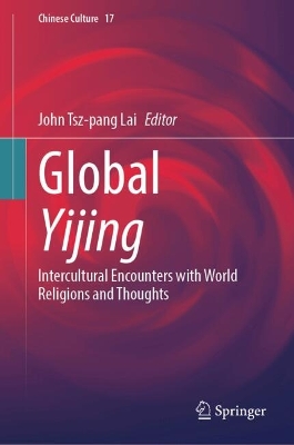 Global Yijing: Intercultural Encounters with World Religions and Thoughts
