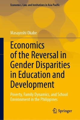 Economics of the Reversal in Gender Disparities in Education and Development: Poverty, Family Dynamics, and School Environment in the Philippines