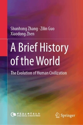 Brief History of the World: The Evolution of Human Civilization