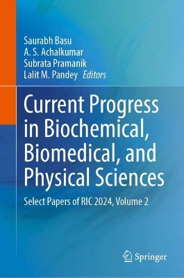 Current Progress in Biochemical, Biomedical, and Physical Sciences: Select Papers of RIC 2024, Volume 2